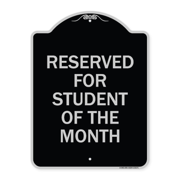 Signmission Reserved for Student of the Month Heavy-Gauge Aluminum Architectural Sign, 24" x 18", BS-1824-23171 A-DES-BS-1824-23171 - main